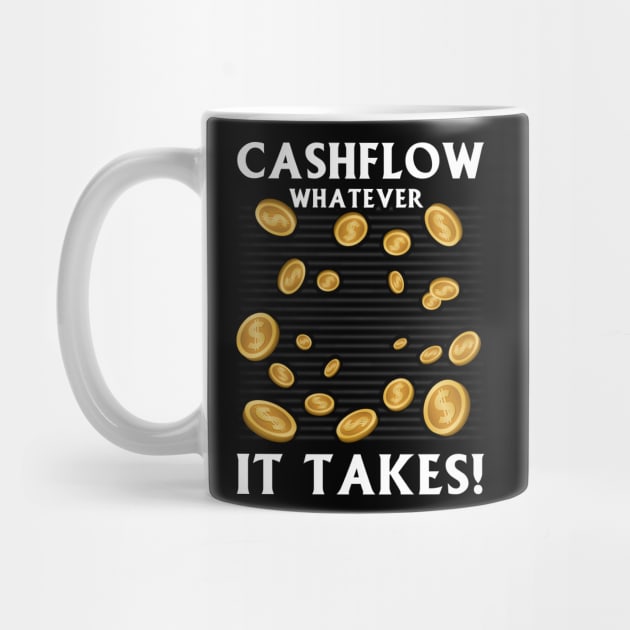 Cashflow Whatever It Takes! by Cashflow-Fashion 